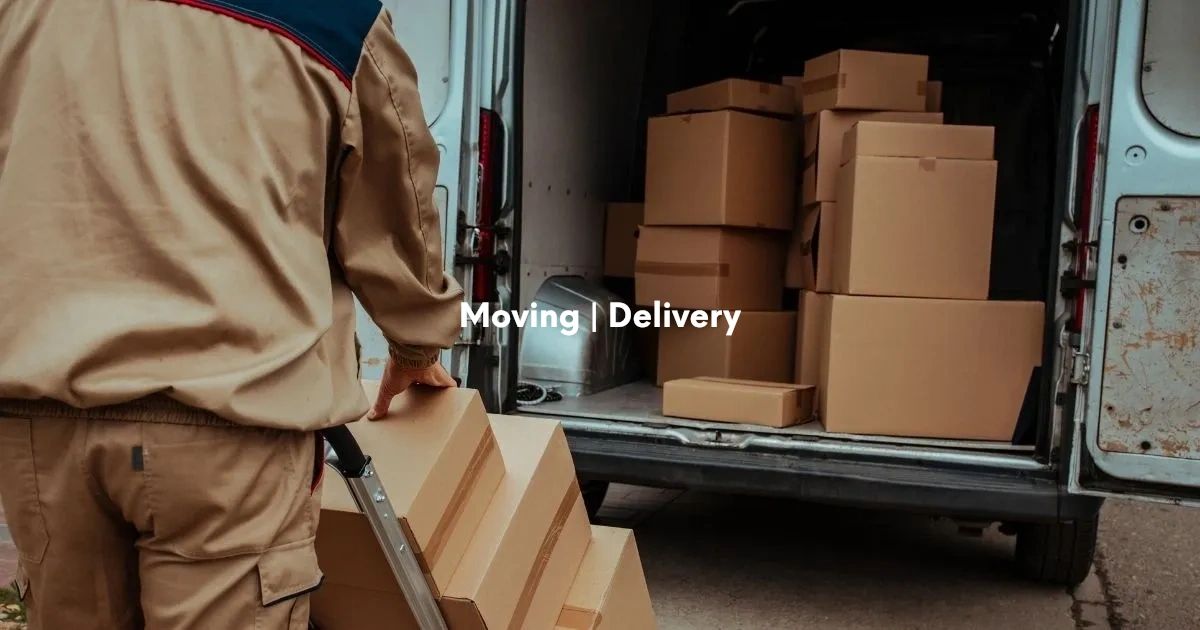 Moving & Delivery